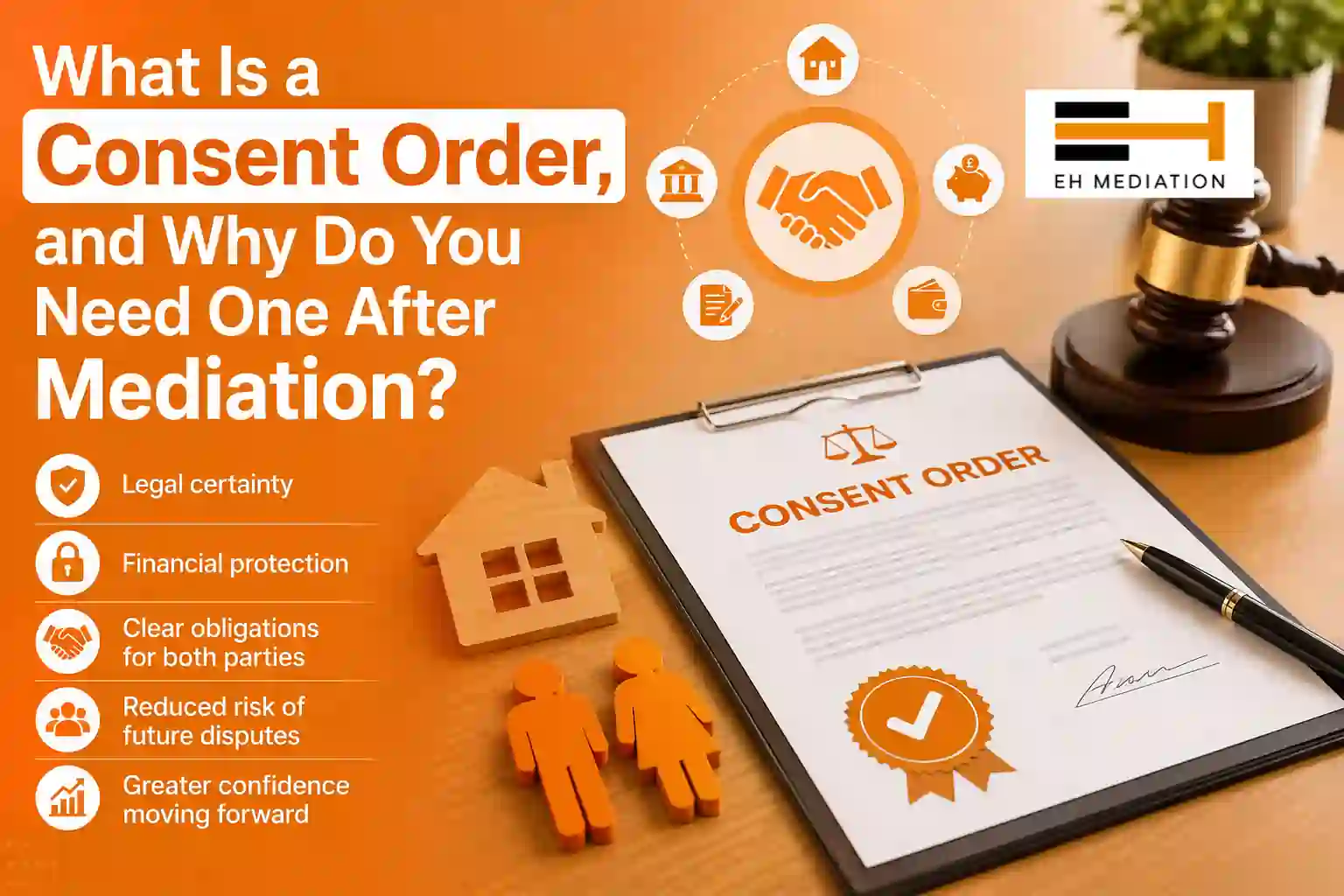 What Is a Consent Order, and Why Do You Need One After Mediation Dorset?